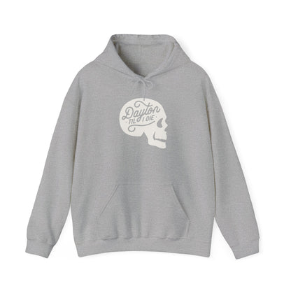 'Dayton Til I Die' Skull Hoodie Sweatshirt