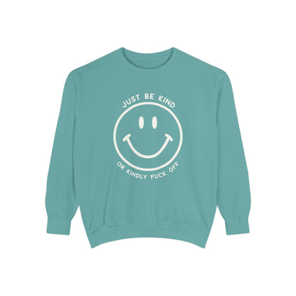 Just Be Kind Or... Crew Sweatshirt