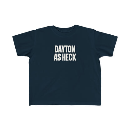 Dayton As Heck Toddler Tee