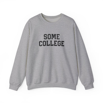 Some College Crewneck Sweatshirt